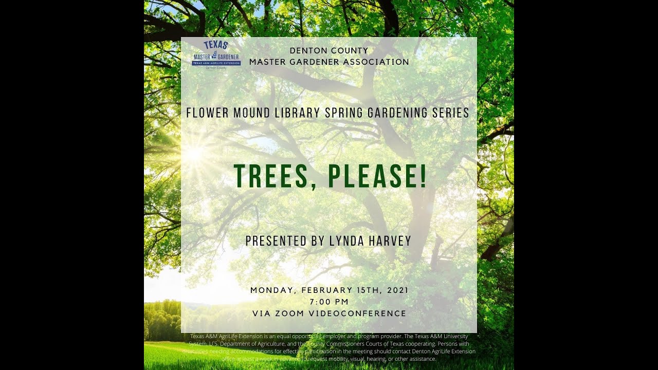 Presented by Denton County Master Gardener Lynda Harvey in cooperation with the Flower Mound Public Library as part of the 2021 Spring Gardening Series.