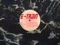 Video thumbnail for E-Train - Cocain (E-Mix)