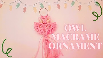 DIY: MINI OWL MACRAME ORNAMENT (STEP BY STEP) | MACRAME OWL TUTORIAL