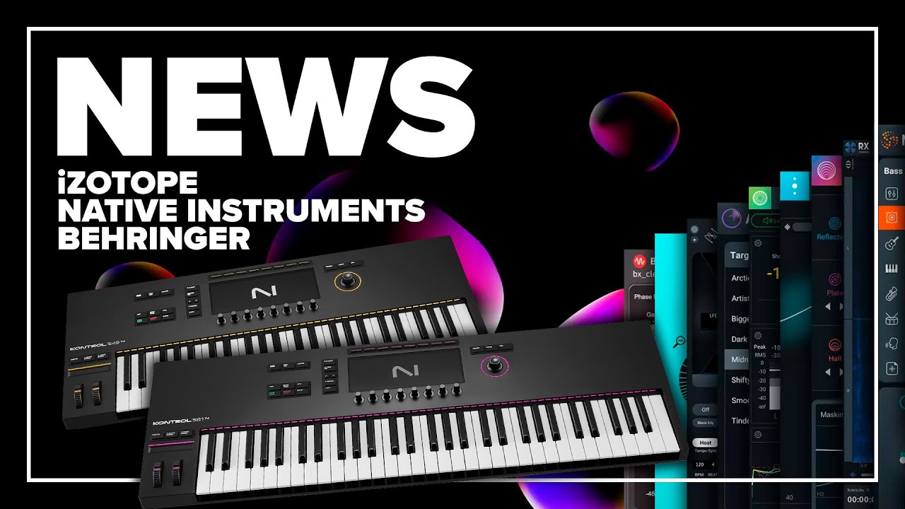 Neuheiten bei iZotope, Native Instruments und Behringer - Tutorial ...