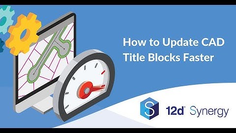 How to Update CAD Title Blocks up to 98% Faster - Industry Solutions Webinar
