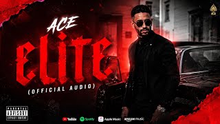 Ace - Elite (Official Audio) | Kaler Habib | Latest Punjabi Song 2025
