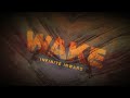 Wake  infinite inward official