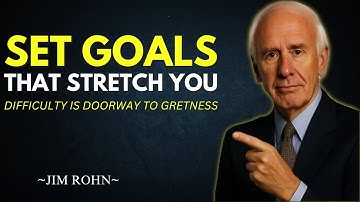 How to Set Goals That Stretch You | Jim Rohn Motivation