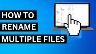 How to Rename Multiple Files in Windows 11