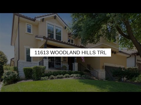 11613 Woodland Hills TRL | Austin Real Estate