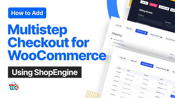 How to Add a Multistep Checkout for WooCommerce using ShopEngine