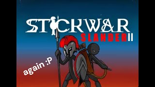 Stick war slander (again)
