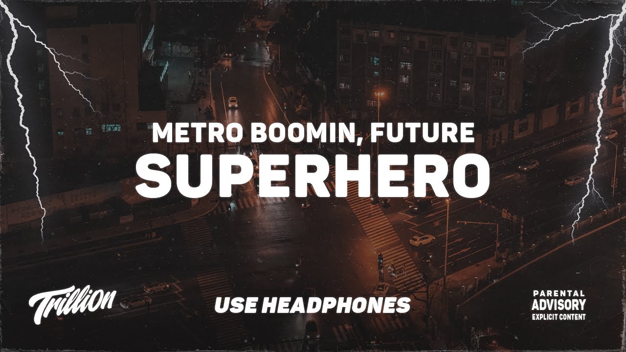 Metro Boomin & Future - Superhero (Villain Version) 