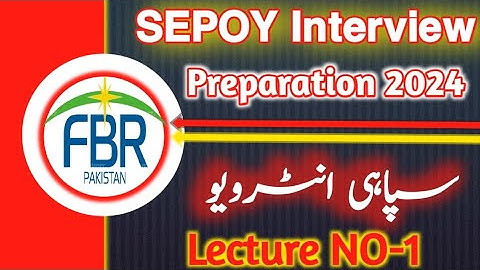 FBR SEPOY INTERVIEW| FBR SEPOY INFORMATION| FBR INTERVIEW QUESTIONS| FBR INTERVIEW PREPARATION(P-1)