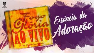 Essência da Adoração - David Quinlan | CD Fogo e Glória (Oficial)