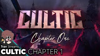 Trav Streams Cultic - Chapter 1 [First time playthrough]