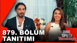 Yemekteyiz 879. Tanıtımı Zuhal Topalla Yemekteyiz 01.10.2025