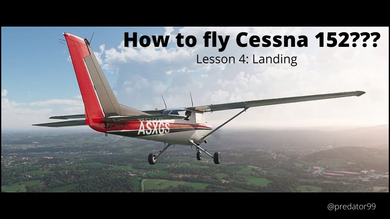 Microsoft Flight Simulator 2020 | Tutorial | How to FLY CESSNA 152 ...