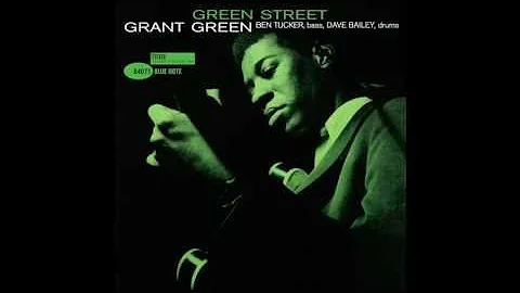 1961 - Grant Green - Green Street [Full Album]