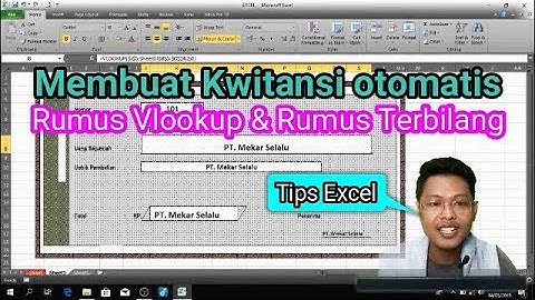 Membuat Kwitansi Otomatis Denga Fungsi Vlookup & Fungsi Terbilang