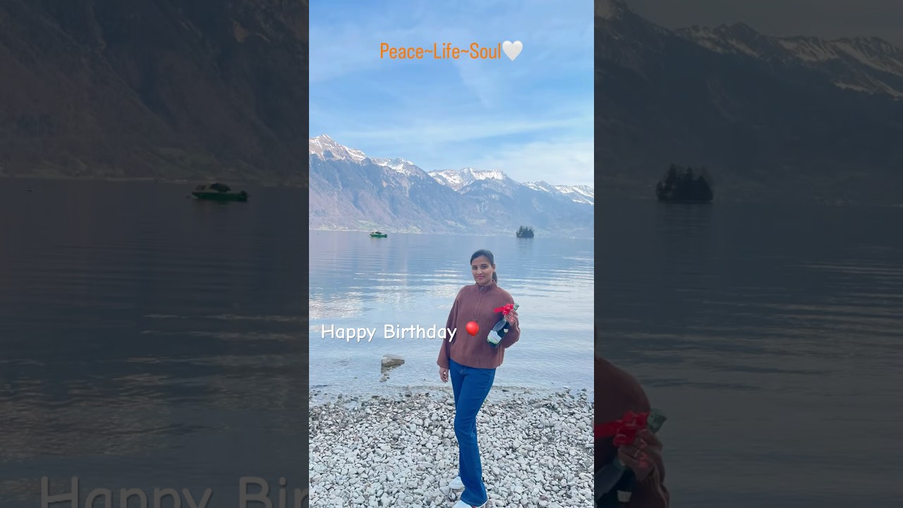 Dream Destination of Birthday 🥂🇨🇭
