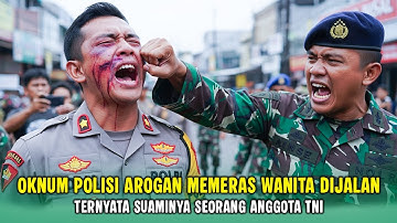 OKNUM POLISI AROGAN MEMERAS WANITA KETIKA KECELAKAAN DIJALAN, TERNYATA SUAMI WANITA ITU SEORANG TNI