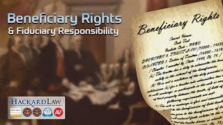 Trust Beneficiary Rights | Fiduciary Responsibility