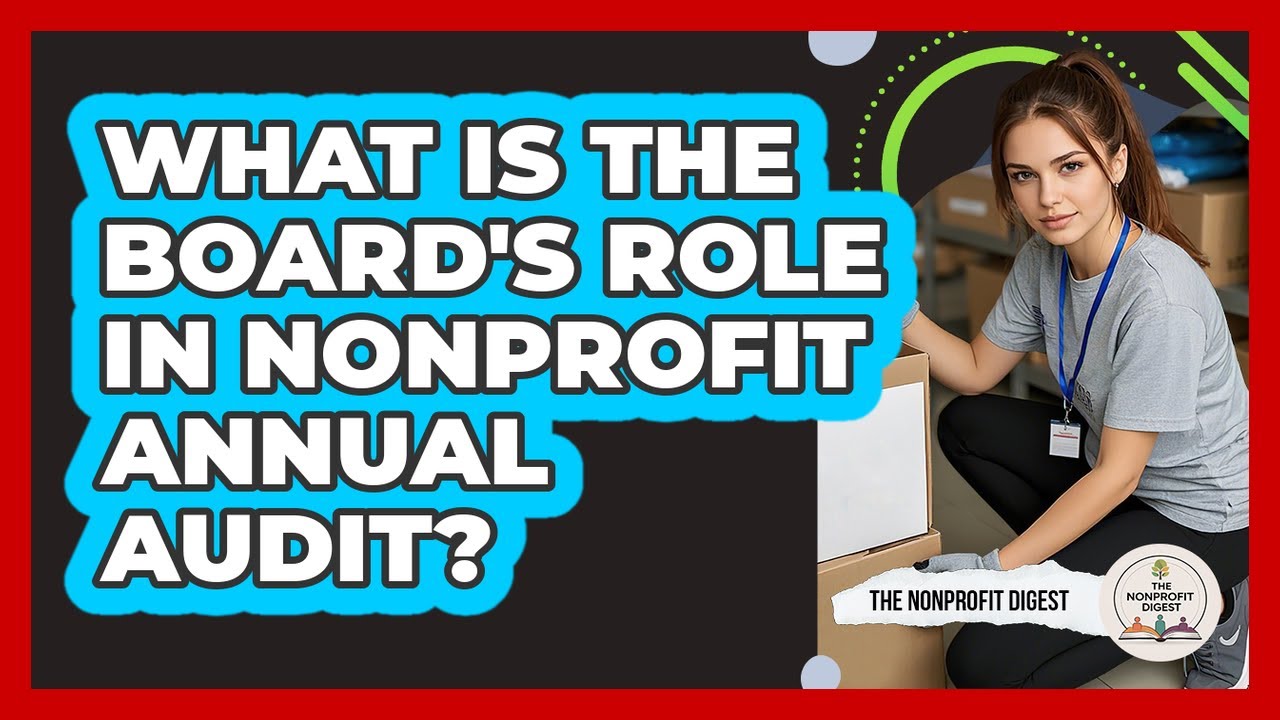 What Is the Board's Role in Nonprofit Annual Audit?