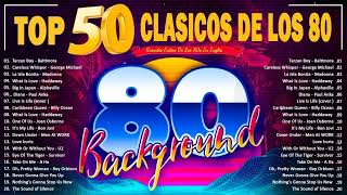 Top 100 Greatest Songs Of The 80's 🔥  Grandes Éxitos De Los 80s En Inglés - Clasicos del Rock  🎶🌹