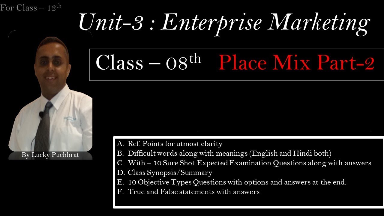 Class 12th Unit 3 Class No  8th Place Mix  02