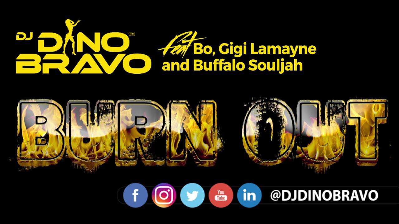 在 YouTube 上观看 DJ DINO BRAVO feat GIGI LAMAYNE, BO & BUFFALO SOULJAH-BURN OUT 在 YouTube 上观看 DJ DINO BRAVO feat GIGI LAMAYNE, BO & BUFFALO SOULJAH-BURN OUT
