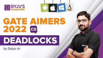GATE AIMERS 2022 | CS | Operating Systems | Deadlocks | Satya Narayana