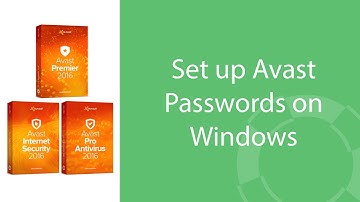 Avast Passwords: How to Set Up on your Windows Desktop