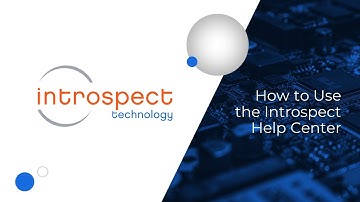 How to Use the Introspect Help Center