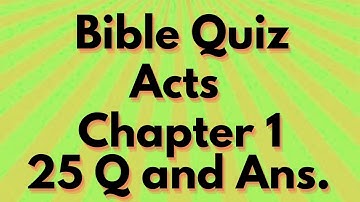 Bible Quiz : Act Chapter 1: #answerkey  sheet at the end: 25 Questions with Answers, by Rosily