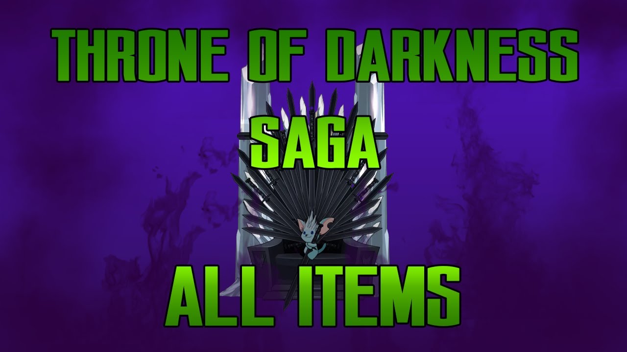 AQW - ALL THRONE OF DARKNESS SAGA ITEMS - JULY 2022 - AC TAGGED  - 2022