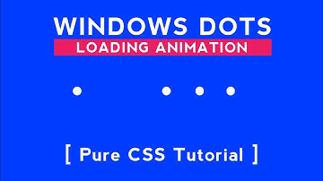 Pure CSS 3 - Windows Dots Loading Animation | CSS Animated Loader Tutorial