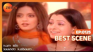Tum Bin Jaaoon Kahaan - Hindi TV Serial - Best Scene - 125 - Vikas Bhalla, Jividha Sharma - Zee TV