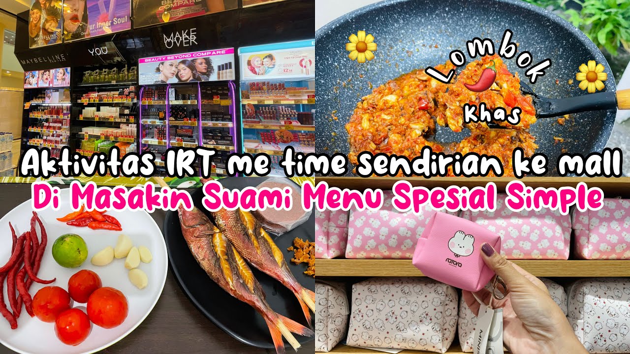 AKTIVITAS IRT ME TIME SENDIRIAN KE MALL| DIMASAKIN SUAMI MENU SPESIAL #dailyvlog #vlogirt #vlog
