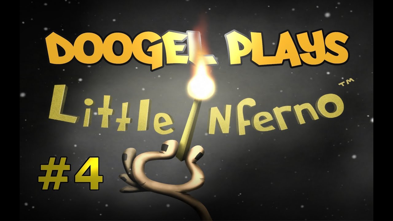 Lets Play some Games With Doogel (Little Inferno) #4