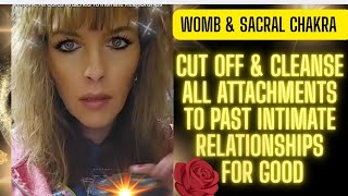 DISSOLVE &✂️ Cut Cords Attachments 2 Negativity In Past Relationships Reiki ASMR Energy Womb Cleanse