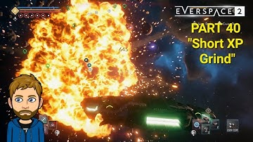 "Short XP Grind" Everspace 2 PS5 Playthrough Part 40