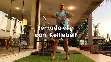 Remada Alta com Kettlebell