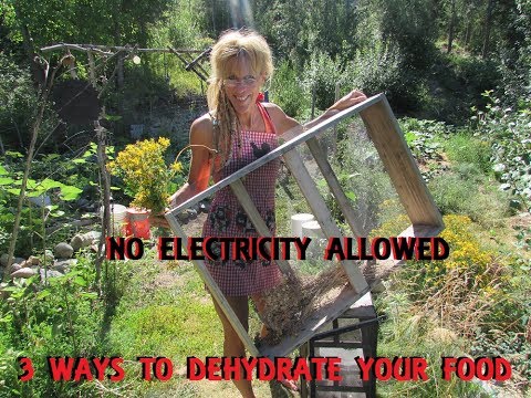 Dehydrating Food Without Electricity Sustainable Ideas For Life