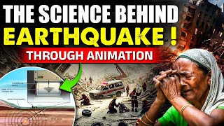 What Causes Earthquakes? Earthquake Scientific Explanation through Animation