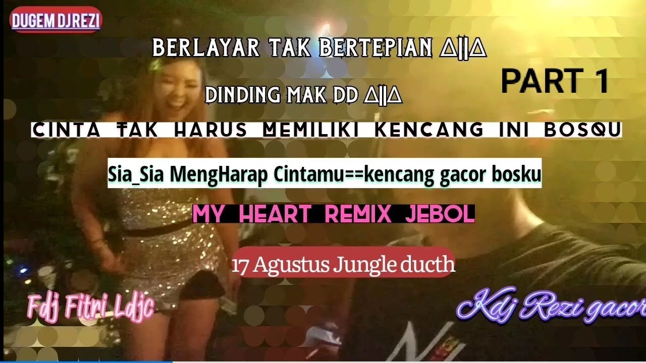 DUGEM PILIHAN TERENAK DIDUNIA😄!!#_##Gacor bossku#@Dj rezi123.Sia Sia M..PART 1 BOSSKU