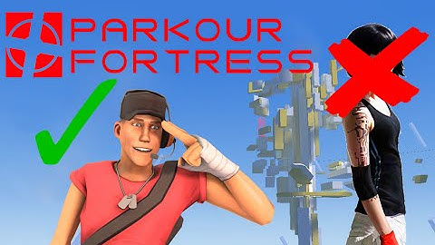 TF2- ( Parkour Fortress ) Better Than Mirror