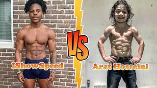 IShowSpeed VS Arat Hosseini Transformation ★ From Baby To 2026