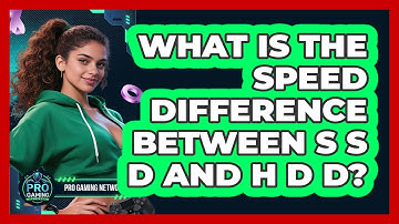 What Is The Speed Difference Between SSD And HDD?