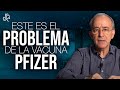 Este Es El PROBLEMA De La VACUNA PFIZER - Oswaldo Restrepo RSC