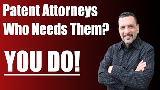 Spoiler Alert! Yes, You SHOULD Hire a Patent Attorney To Help Patent Your Idea, Here's Why!
