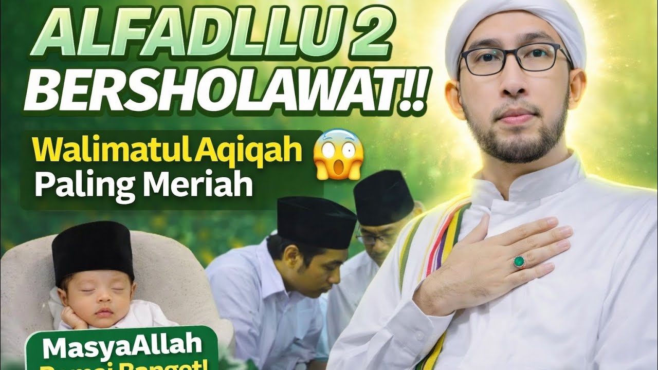 Vlog Az-zahir di ALFADLLU 2 Bersholawat! Walimatul Aqiqah Paling Meriah 2026
