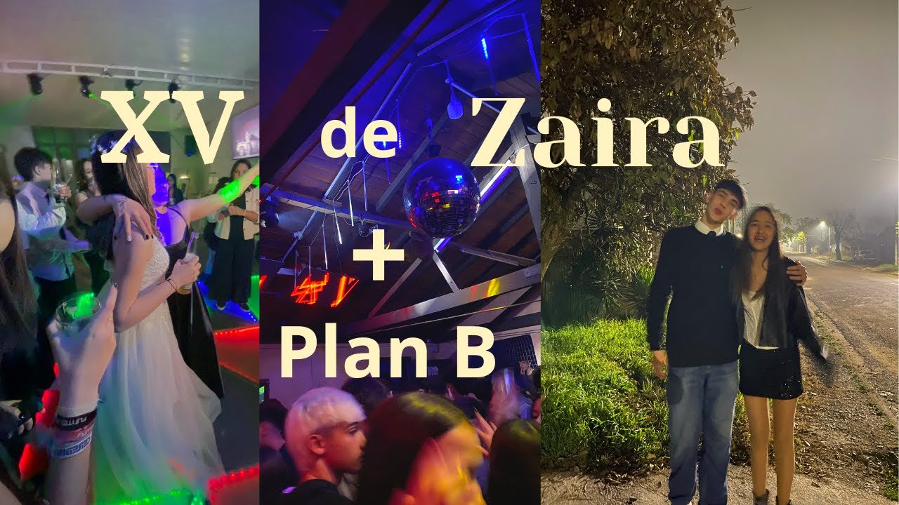 XV de Zaira + Plan B