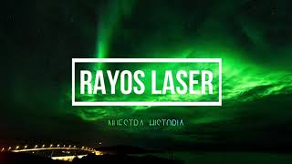 Rayos Laser - Nuestra Historia | Letra/Lyrics